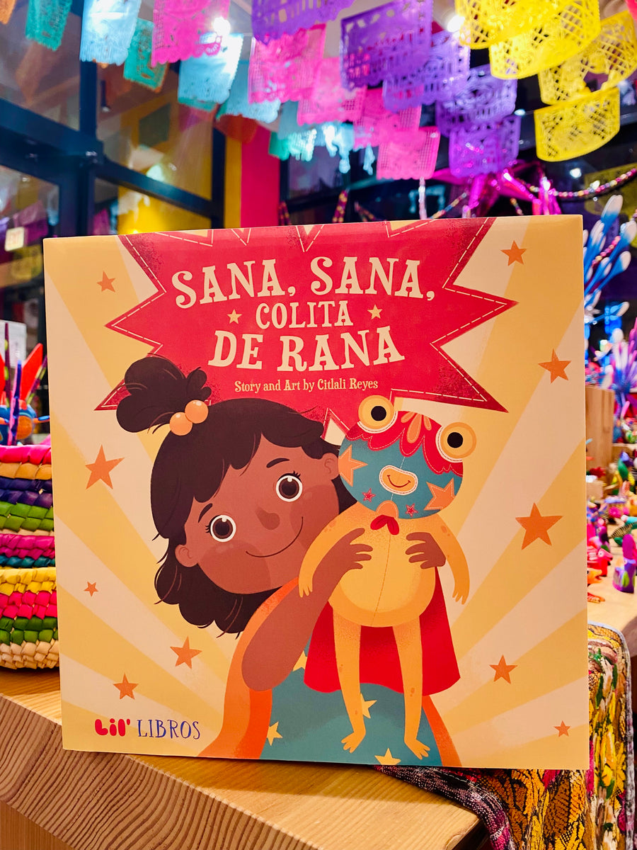 Kids’ Bilingual Book: Sana, Sana, Colita De Rana – Colores Mexicanos ...