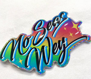 "No Seas Wey" Holographic Sticker